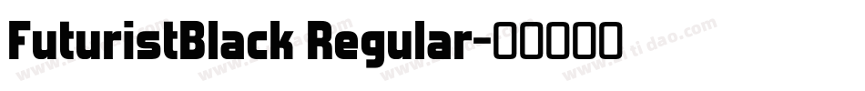 FuturistBlack Regular字体转换